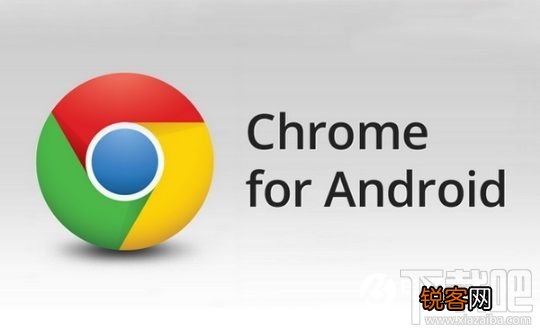 安卓版Chrome浏览器使用技巧 安卓版Chrome浏览器怎么用