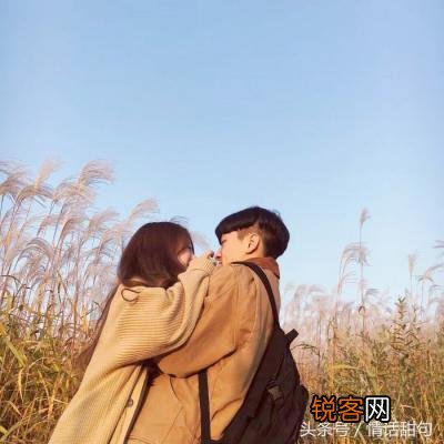 表白套路小情话，让人无法拒绝！ 学几句去表白吧