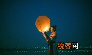 孔明灯能飞行的原理是什么 孔明灯为什么能飞